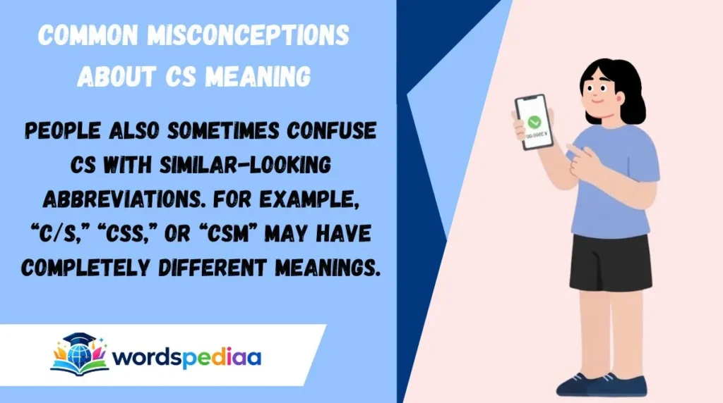 Common Misconceptions About CS Meaning