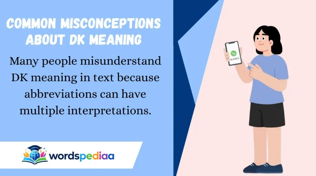 Common Misconceptions About DK Meaning