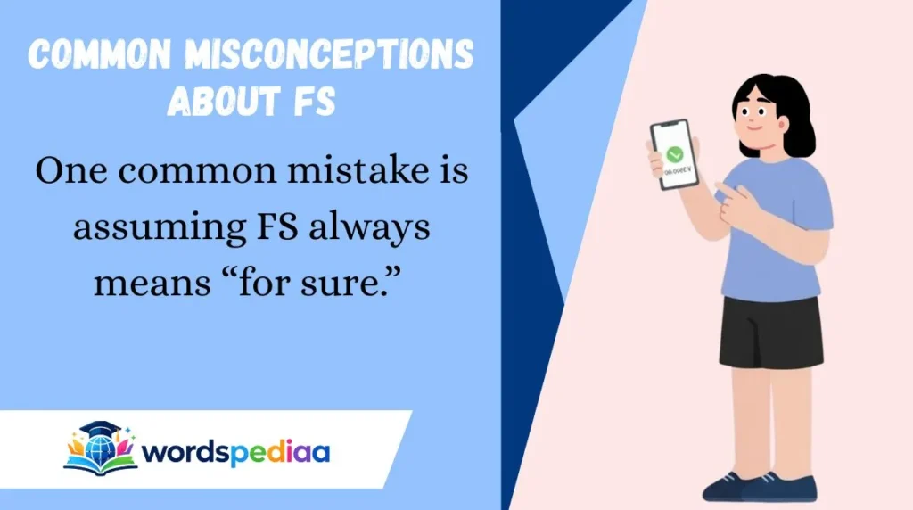Common Misconceptions About FS