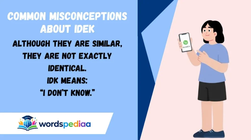 Common Misconceptions About IDEK