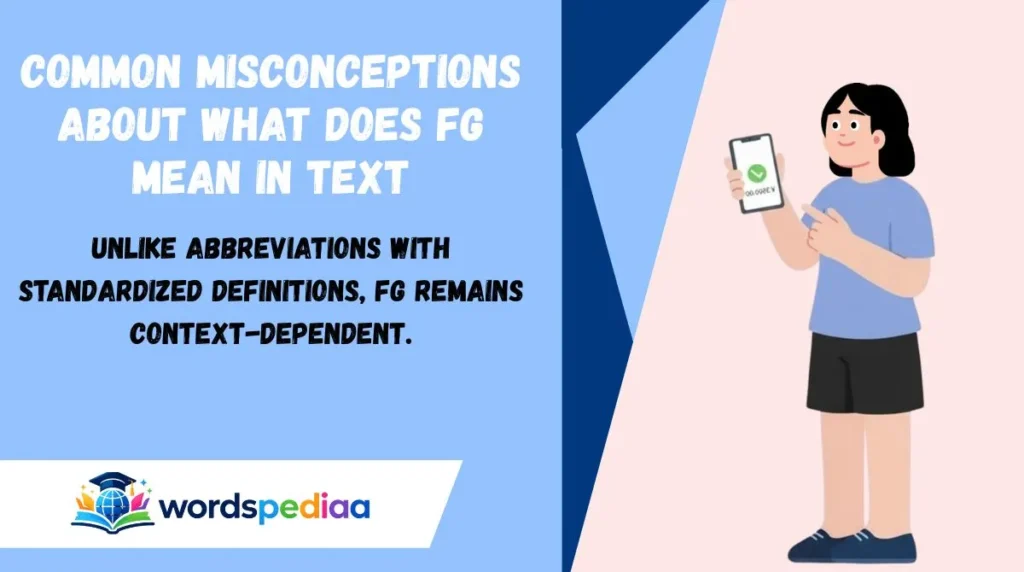 Common Misconceptions About What Does FG Mean in Text