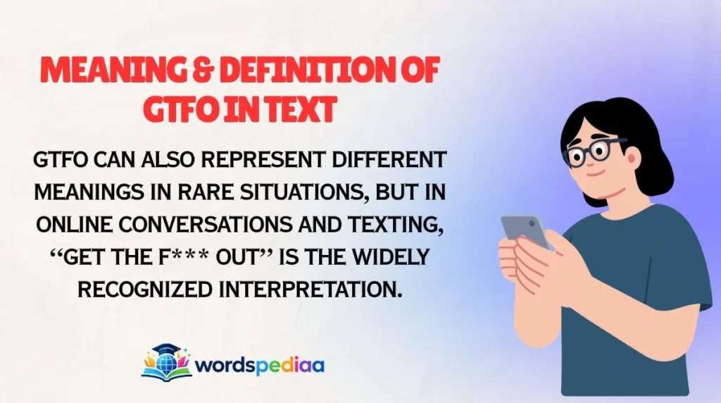 Meaning & Definition of GTFO in Text