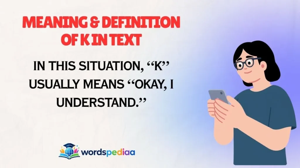Meaning & Definition of K in Text