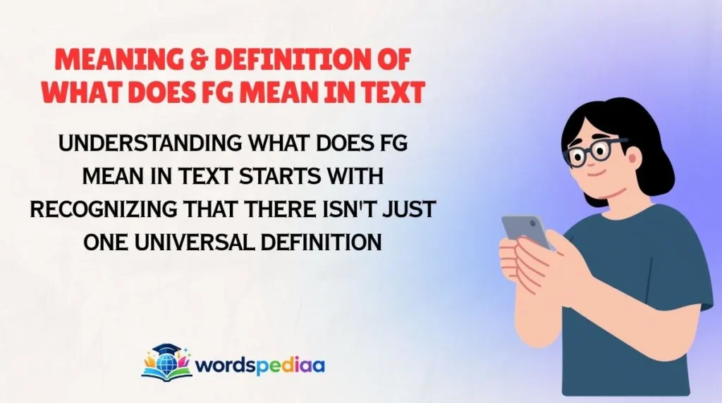 Meaning & Definition of What Does FG Mean in Text