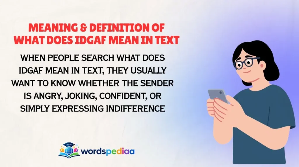 Meaning & Definition of What Does IDGAF Mean in Text