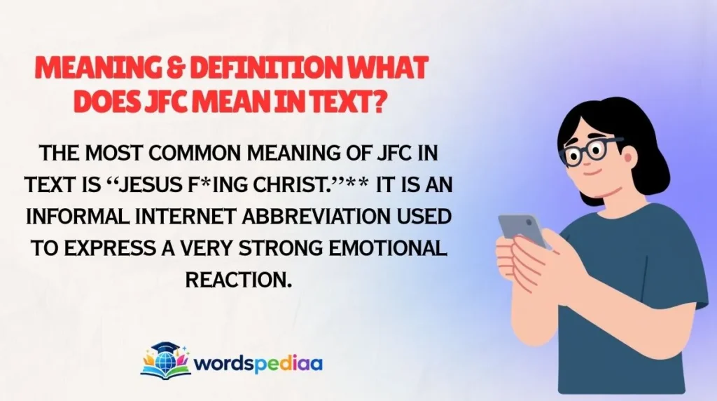 Meaning & Definition What Does JFC Mean in Text?