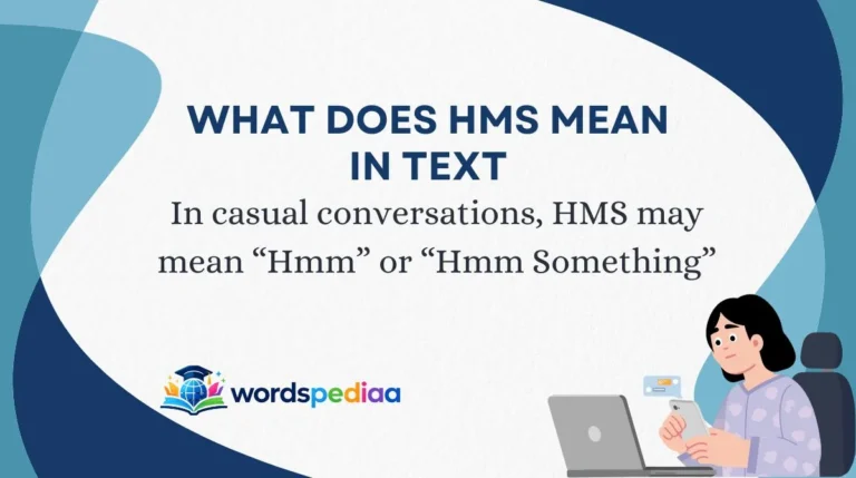 What Does HMS Mean in Text