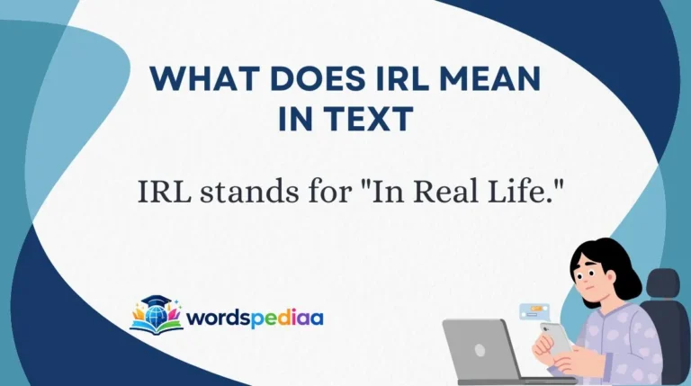 What Does IRL Mean in Text