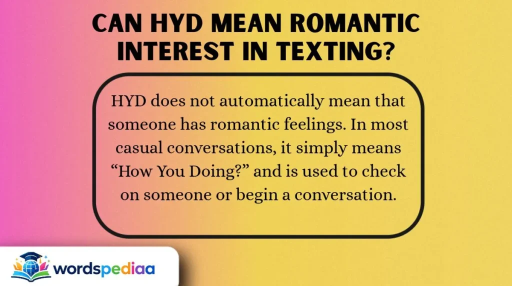 Can HYD Mean Romantic Interest in Texting?