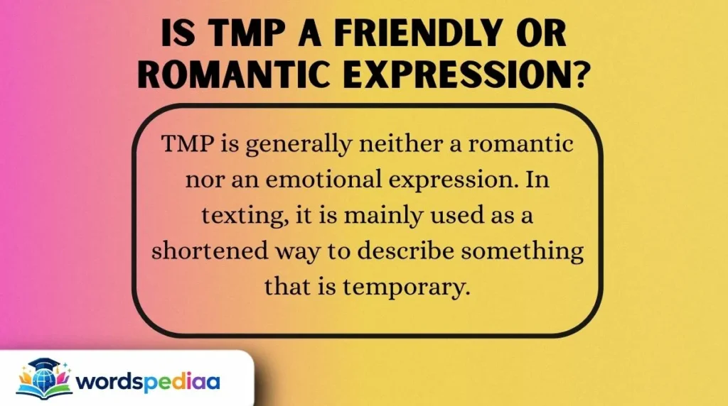 Is TMP a Friendly or Romantic Expression?