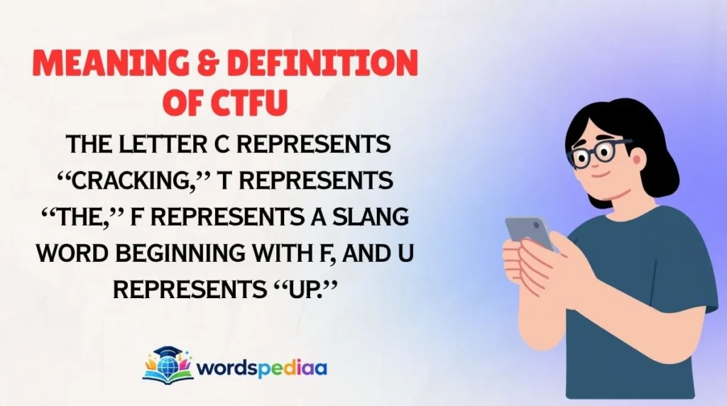 Meaning & Definition of CTFU