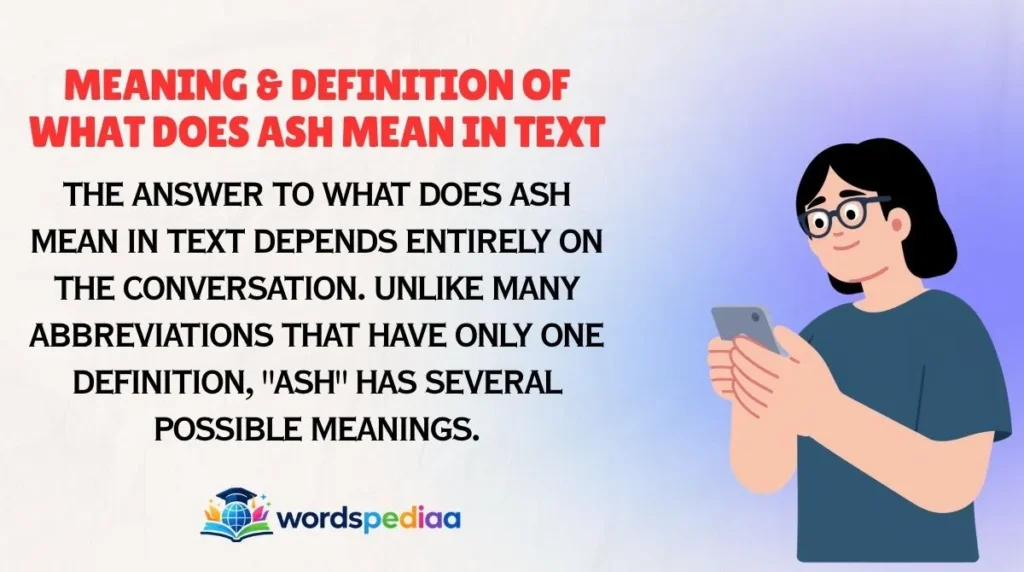 Meaning & Definition of What Does Ash Mean in Text
