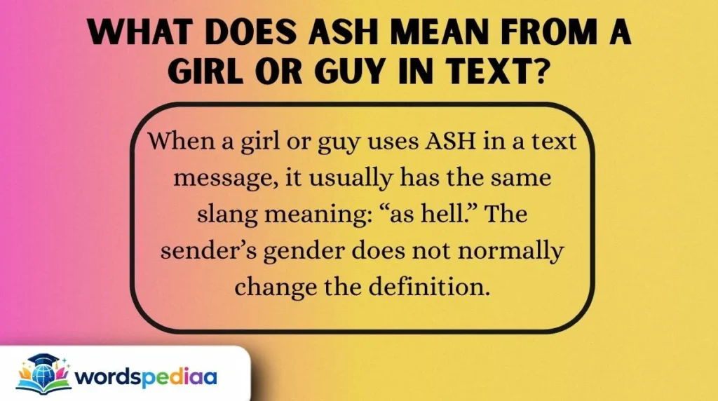 What Does ASH Mean from a Girl or Guy in Text?