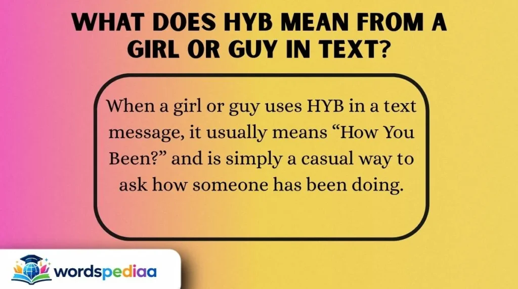 What Does HYB Mean from a Girl or Guy in Text?